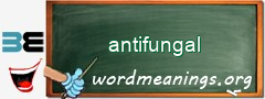 WordMeaning blackboard for antifungal